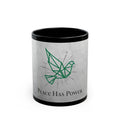 Mug - Peace Has Power Black Mug (11oz, 15oz)