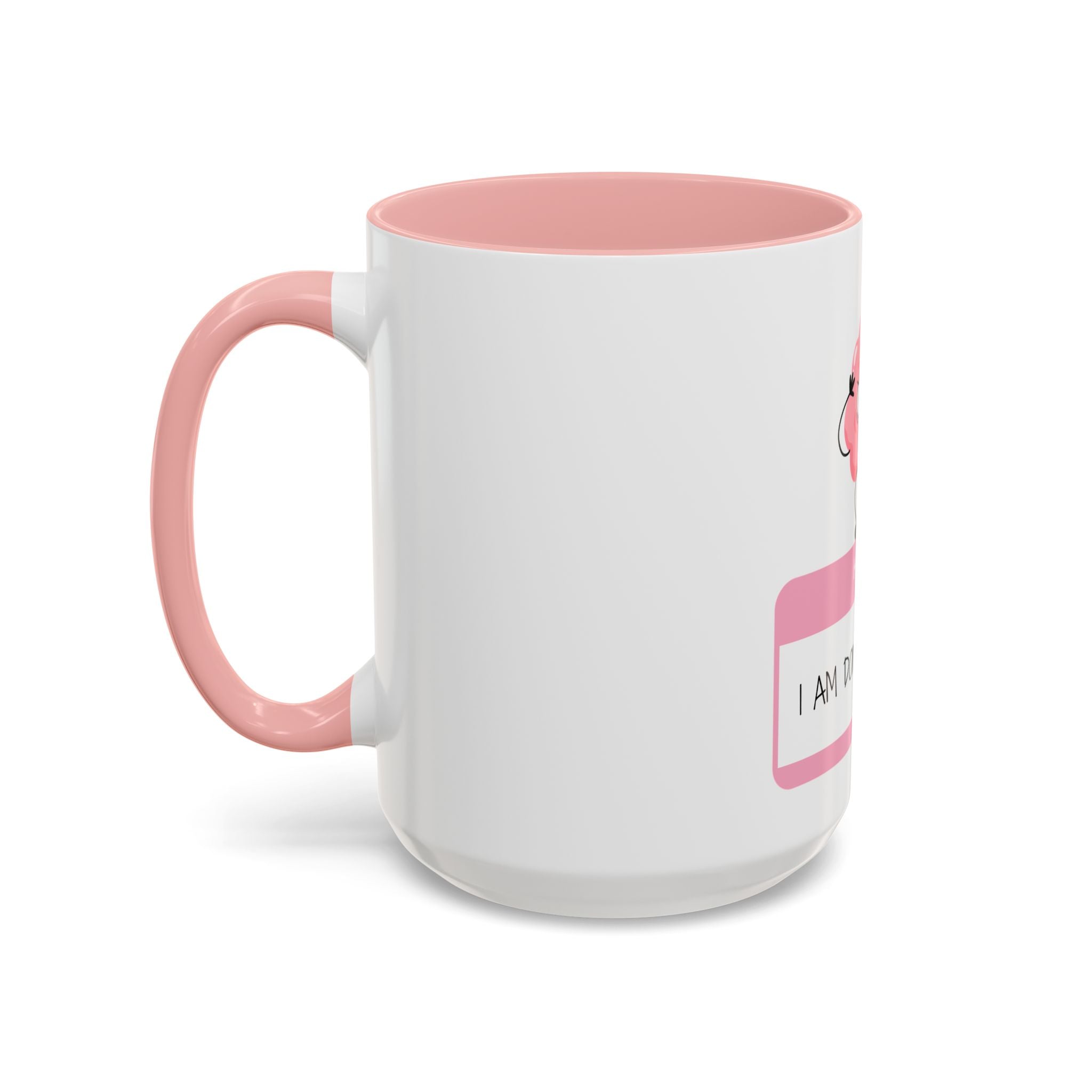 Cute Motivational Coffee Mug - "I AM DOING MY BEST"