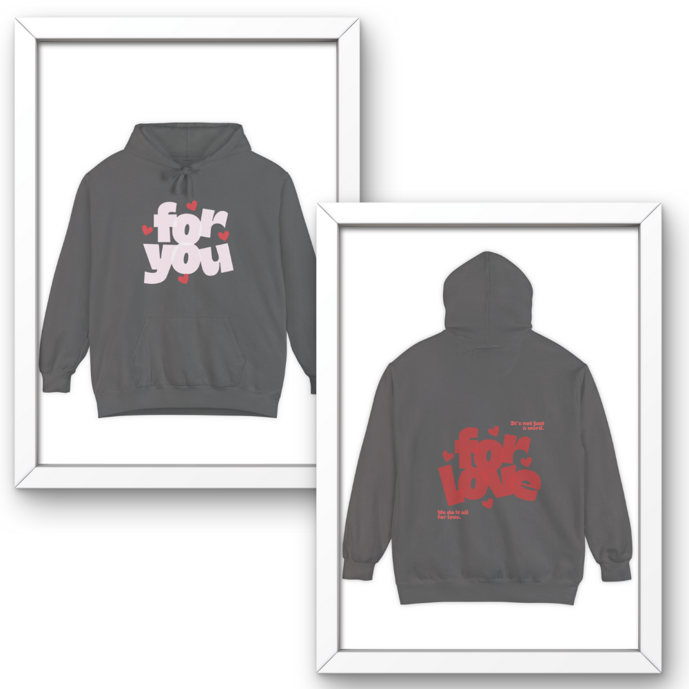 Gray hoodie with 'for you' text on the front and 'I love you' text on the back, framed against a white background.