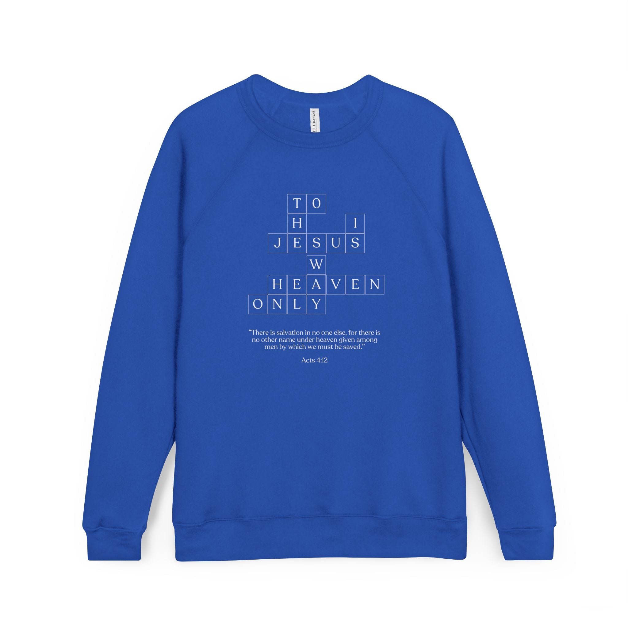 Blue sweatshirt with white text on a white background for jesus christ
