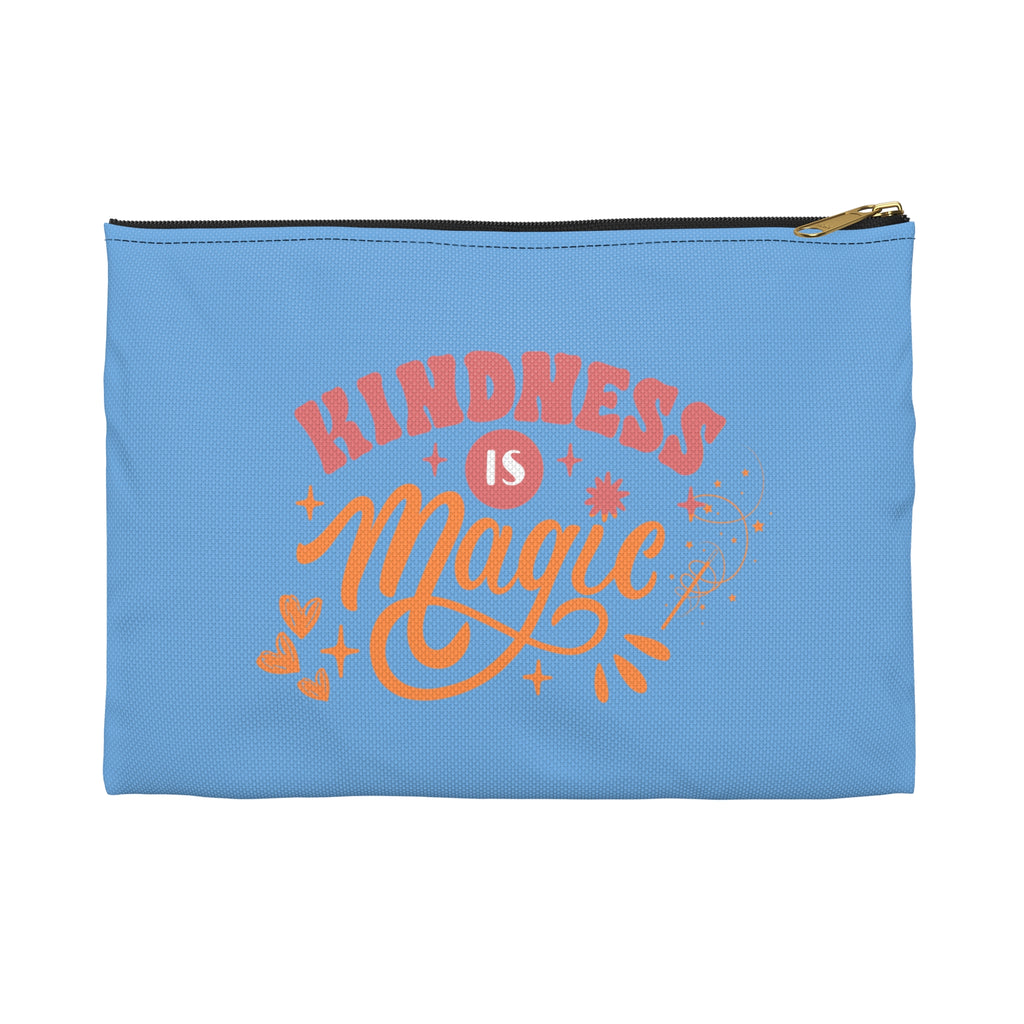 Kindness is Magic Accessory Pouch - Cute Cosmetic Bag, Gift for Friends, Makeup Organizer, Inspirational Storage, Travel Essentials